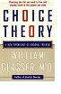 front cover of Dr William Glasser's Choice theory book 