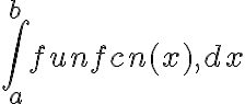  \int_{a}^{b}funfcn(x),dx