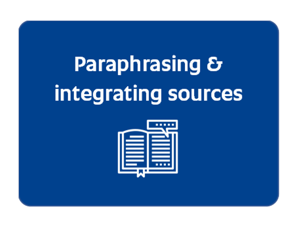 Click here to learn about paraphrasing and integrating sources in your writing 
